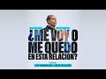 ¿Me voy o me quedo en esta relación? - Dr. Ricky Marroquín