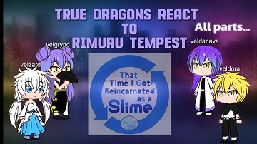 True dragons react to rimuru tempest | All part | that time I got reincarnated as a slime |