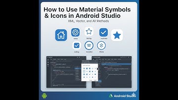 How to Use Material Symbols & Icons in Android Studio | XML, Vector, and All Methods
