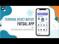 Tutorial React Native Bahasa Indonesia (Futsal App) : 3. Setting React Navigation