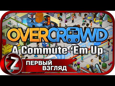 Video: Löfte Tunnelbanestationssim Overcrowd är Ute Nu I Steam Tidig Tillgång