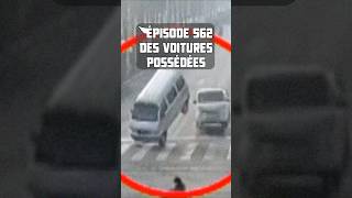 ÉPISODE 562 : DES VOITURES POSSÉDÉES