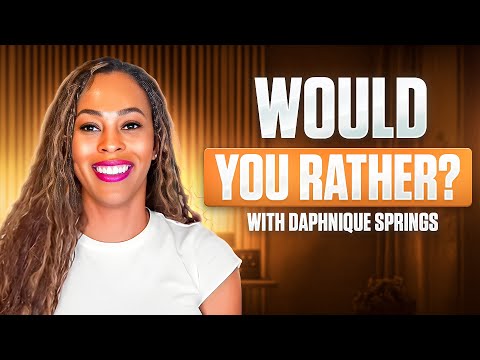 Would You Rather| Daphnique Springs Reveals Her Real Answers