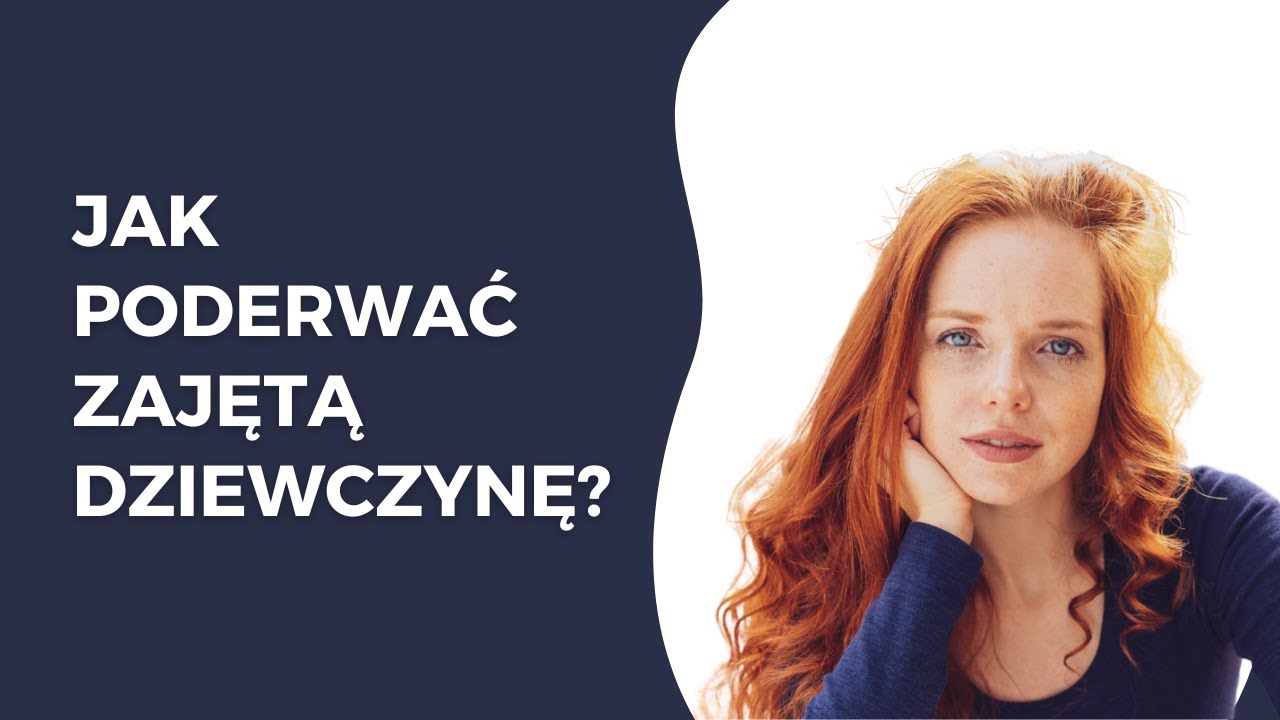 Jak Poderwać Zajętą Dziewczynę? Czy Powinieneś Odbijać Dziewczynę, Która Ma Chłopaka?