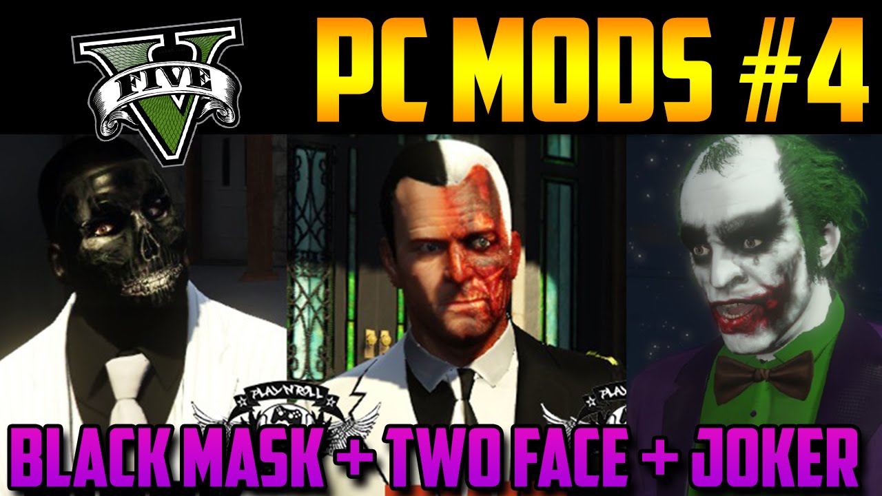 Gta 5 Pc Mods 4 Black Mask Two Face Dos Caras Joker Gta V