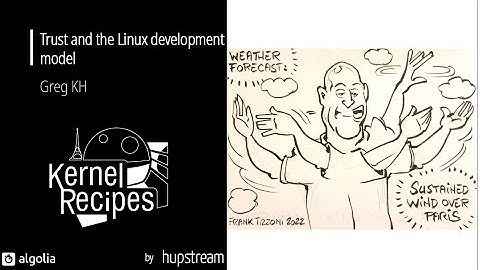 Kernel Recipes 2022 - Trust and the Linux development model