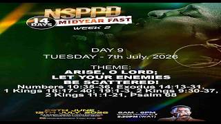 14 DAYS PRAYER & FASTING || DAY 9 || ARISE O LORD || TUESDAY 7TH JULY 2026