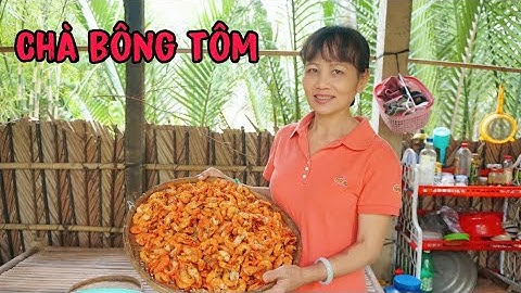 Cách làm chà bông tôm - Mợ Bảy Miền Tây