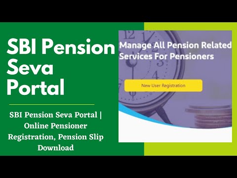 SBI Pension Seva Portal | Online Pensioner Registration, Pension Slip Download, Life Certificate