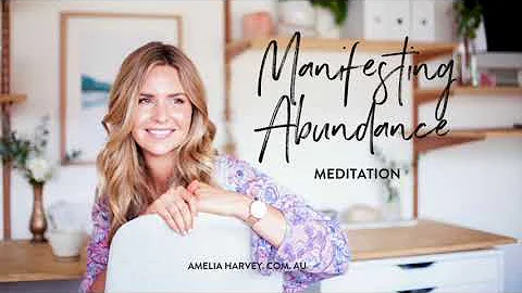 Manifesting Abundance Meditation with Amelia Harvey