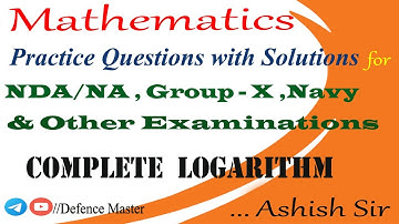 Logarithm -7 ||  Topicwise Questions  for NDA/NA, Airforce ,Navy & Other Exams(JEE) || By ASHISH SIR