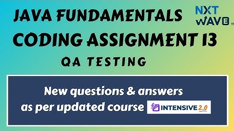 Coding Assignment 13 | java fundamentals | nxtwave | QA Testing #ccbp #ccbpacademy  #qatesting