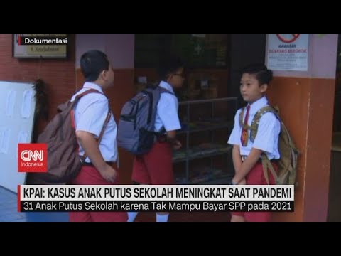 KPAI: Kasus Anak Putus Sekolah Meningkat Saat Pandemi