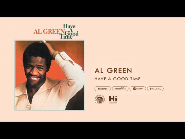 Al Green - Have a Good Time