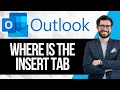 Where Is The Insert Tab In Outlook