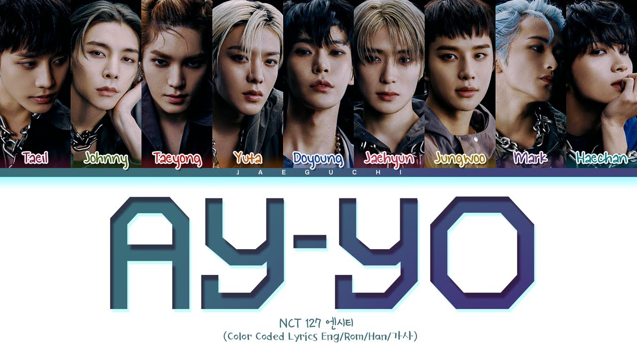 NCT 127 Ay-Yo Lyrics (Color Coded Lyrics)