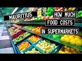 2017 Mauritius  - How Expensive is Food in a Supermarket?