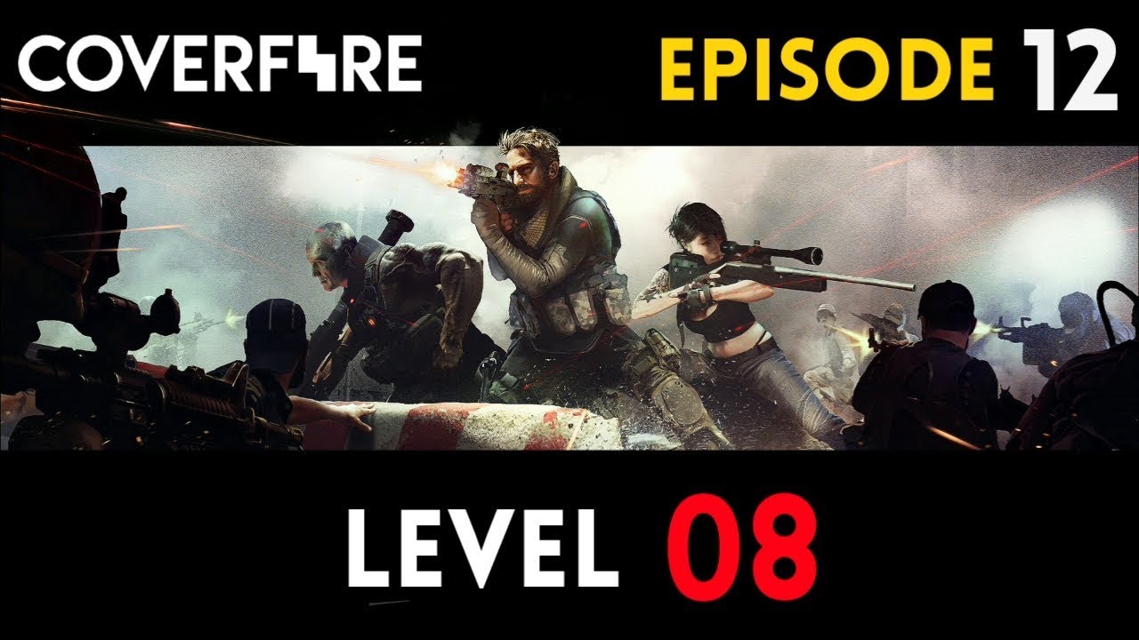 COVER FIRE | Episode 12 | Level 8 | 3 Stars | Tips & Tricks