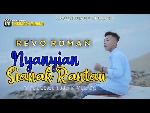 LAGU MINANG | Revo Roman - Nyanyian Sianak Rantau (LIRIK LAGU) class=