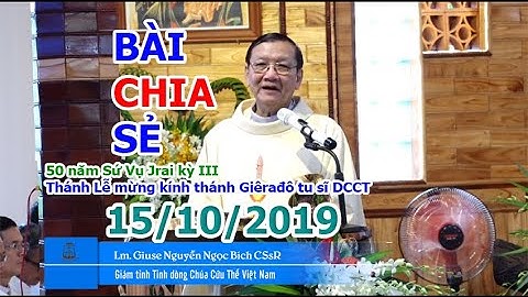 Bài Chia Sẻ Lm GiuSe Nguyễn Ngọc Bích CSsR | Giám Tỉnh Tỉnh Dòng Chúa Cứu Thế Việt Nam