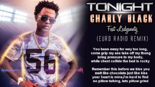 Смотреть клип Charly Black Ft Ladyannty-Tonight Euro Remix (Lyric Video)