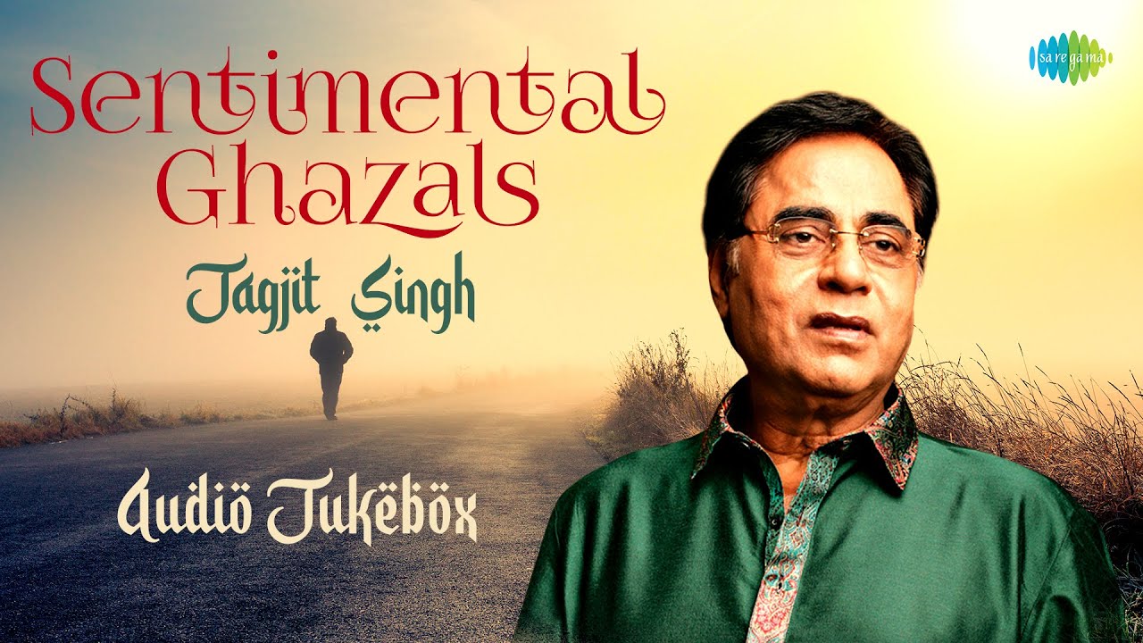 Sentimental Ghazals  Jagjit Singh  Pyar Mujh Se Jo Kiya  Chithi Na Koi Sandesh  Tum Itna Jo