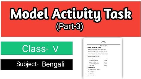 Model Activity Task Part 3 /// Class-5 /// Subject- Bengali