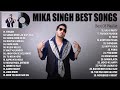 Mika Singh Hit Songs 2022   Full Songs Jukebox   Party Songs   Best of Mika Singh 2022
