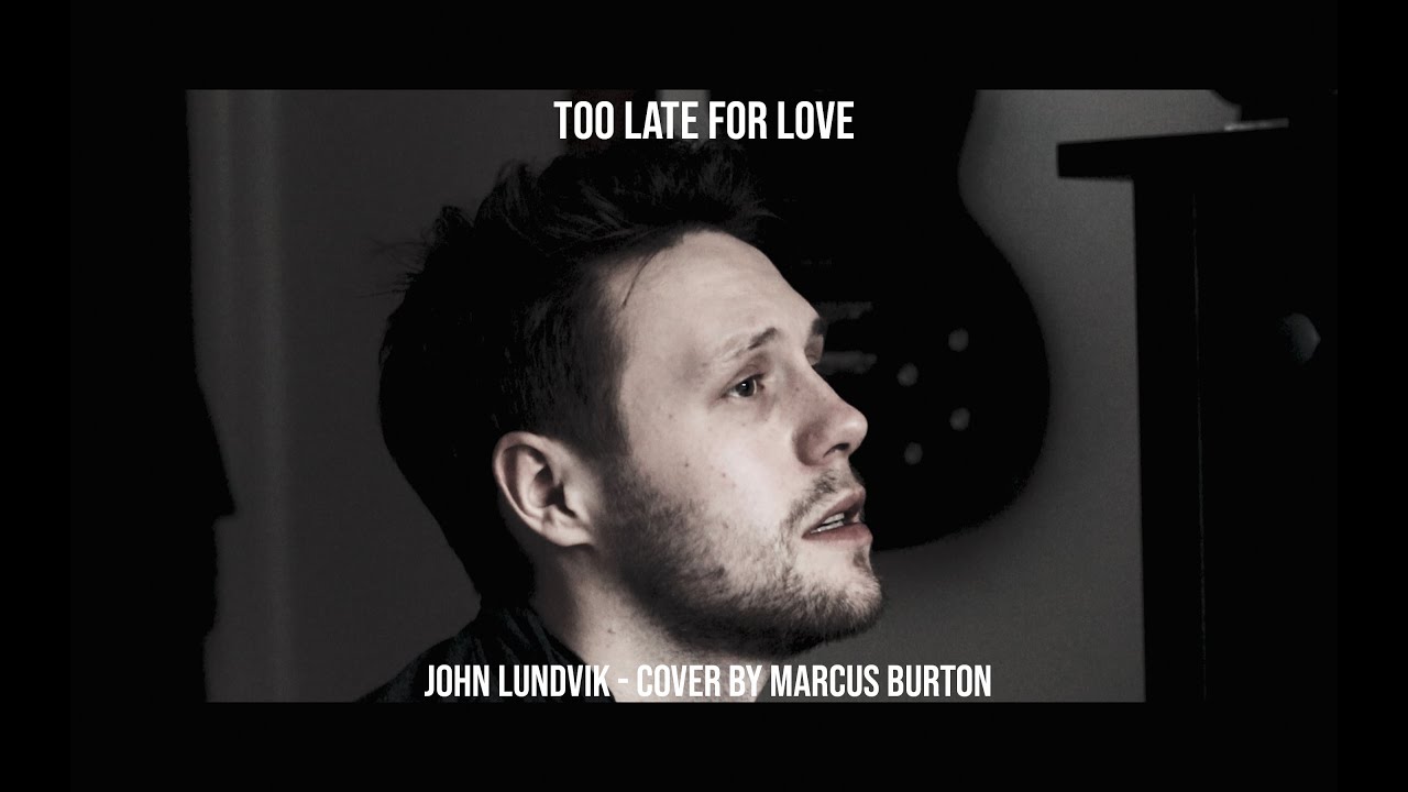 Too Late For Love Lyrics John Lundvik