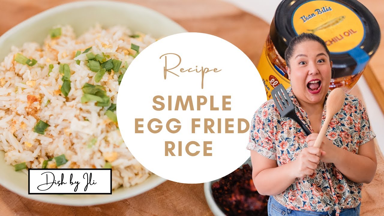 Ili Makes Simple Egg Fried Rice