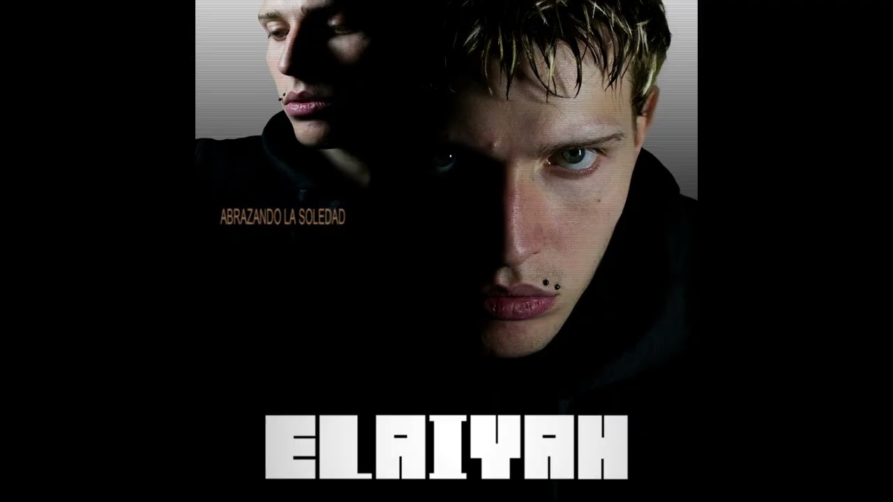 elaiyah - Abrazando La Soledad (Full Mixtape)