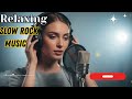 Slow Rock Songs to Relax Your Soul 🎸 | Calm & Emotional Soft Rock