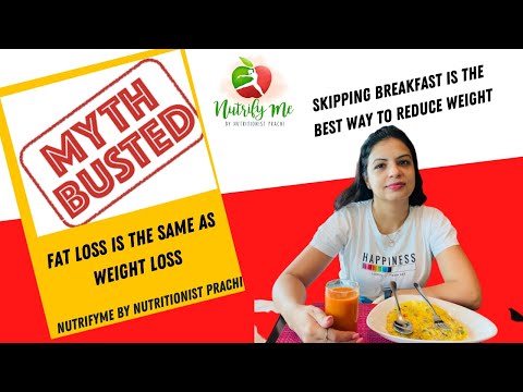 Myths & Facts-2 Skipping breakfast is the best way to reduce weight || Weight loss vs fat loss