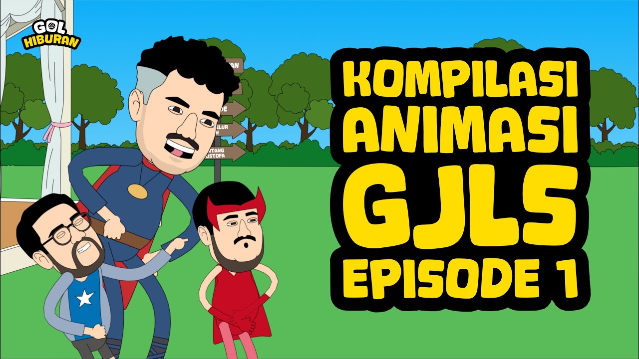 KOMPILASI ANIMASI GJLS EPISODE 1
