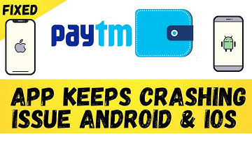 How To Fix Paytm App Keeps Crashing Issue Android & Ios | Paytm App crashing on ios