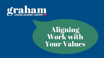Career Skills: Aligning Work with Your Values