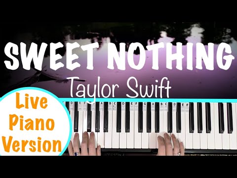 How to play SWEET NOTHING - Taylor Swift Piano Tutorial [Live Piano Version]