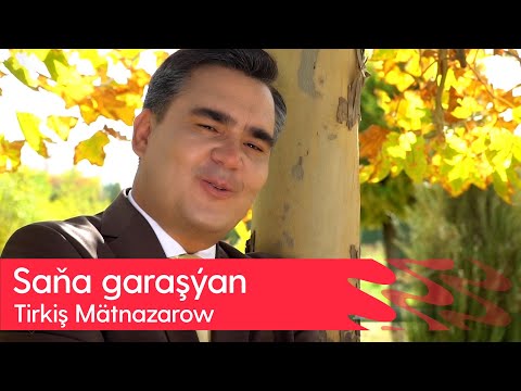 Tirkish Matnazarow - Sana garashyan | 2023