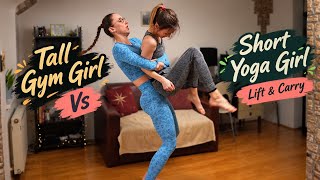 Tall Gym Girl Vs Short Yoga Girl Lift & Carry