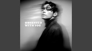 Obsessed With You - Yun