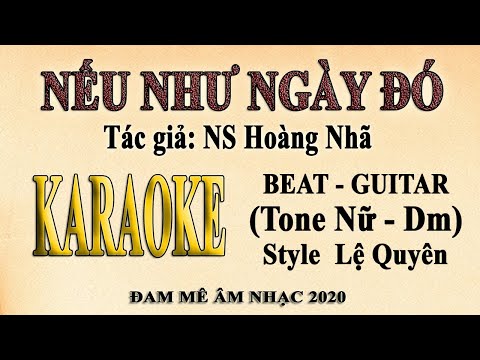 Video Karaoke NẾU NHƯ NGÀY ĐÓ (Lệ Quyên) Guitar - youtube