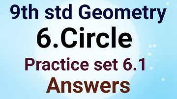 9th std Geometry Maths-2 PRACTICE SER 6.1 ANSWERS || 6.CIRCLE Maharashtra board