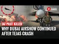 IAF Pilot Dies Mid-Show — Why Dubai Airshow Refused to Stop After Tejas Crash