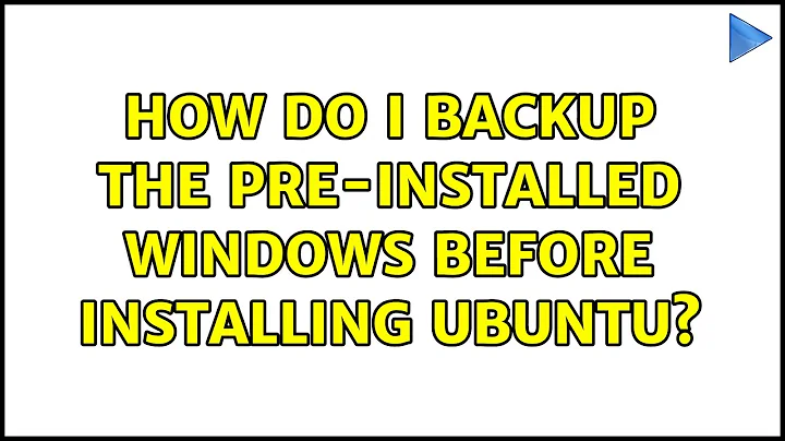 Ubuntu: How do I backup the pre-installed Windows before installing Ubuntu?