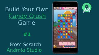 How To Create Your Own Candy Crush Game Android Studio Tutorial | Match Puzzle Game Part - 1 screenshot 5