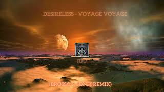 DESIRELESS -  Voyage (Brosso & Jon.K Remix)