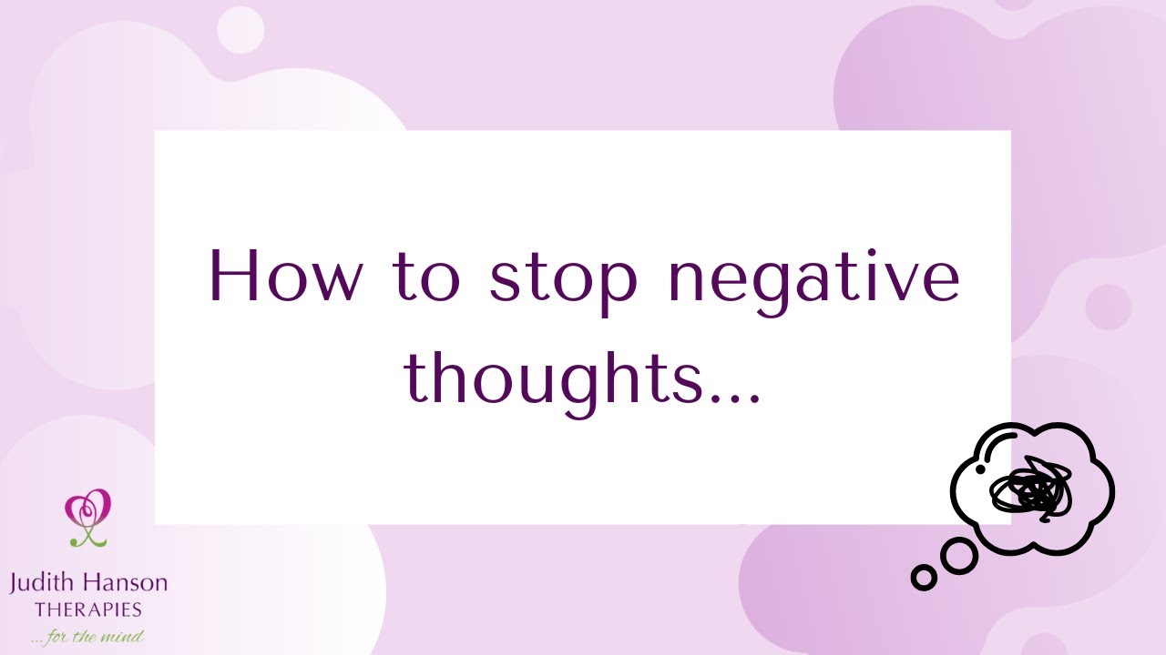 How to stop your negative thoughts - YouTube