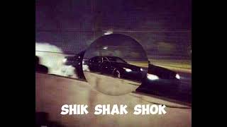 Shik Shak Shok Tiktok Version Remix