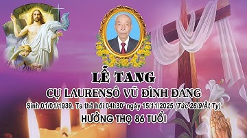 Lễ tang cụ trùm Laurensô Vũ Đình Đang (Phần 2)