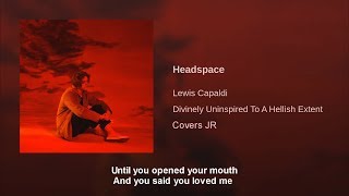 Lewis Capaldi - Headspace (Official Audio) + Lyrics